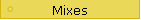 Mixes